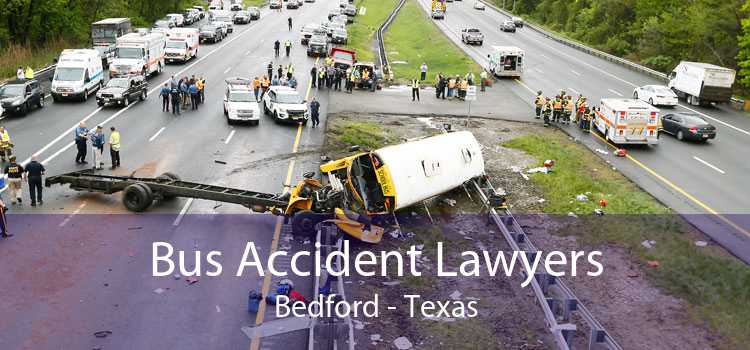 Bus Accident Lawyers Bedford - Texas