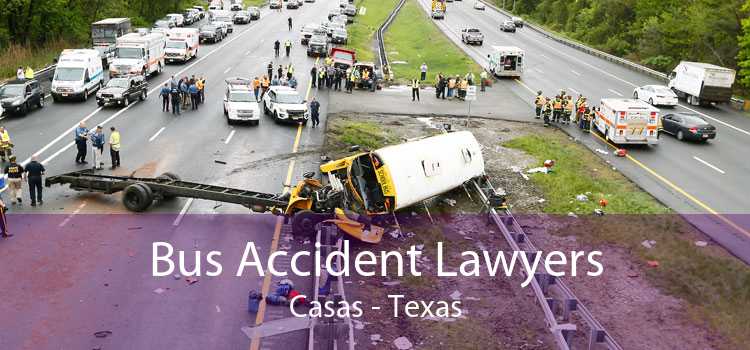 Bus Accident Lawyers Casas - Texas
