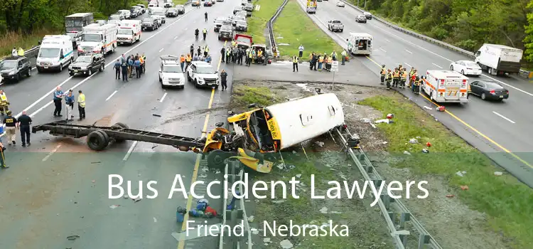 Bus Accident Lawyers Friend - Nebraska