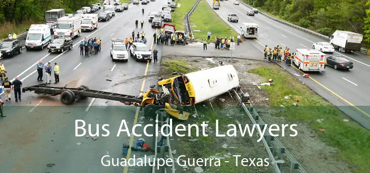 Bus Accident Lawyers Guadalupe Guerra - Texas