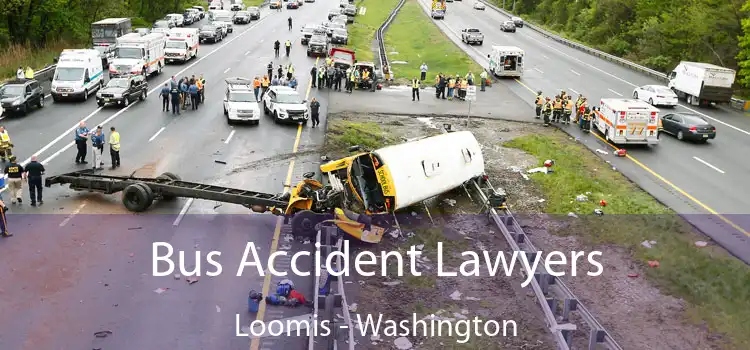 Bus Accident Lawyers Loomis - Washington