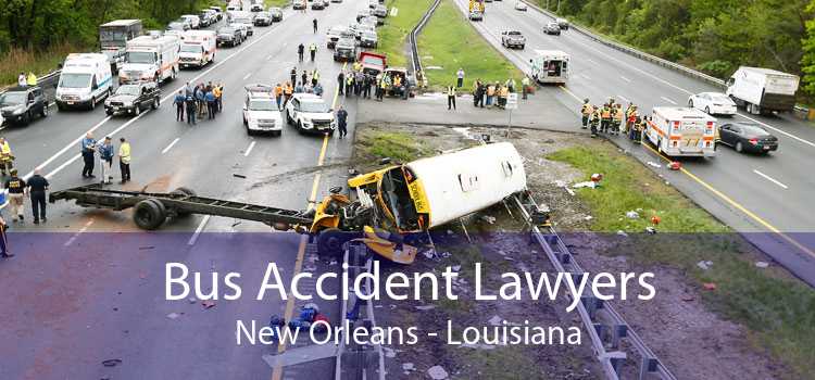 Bus Accident Lawyers New Orleans - Louisiana