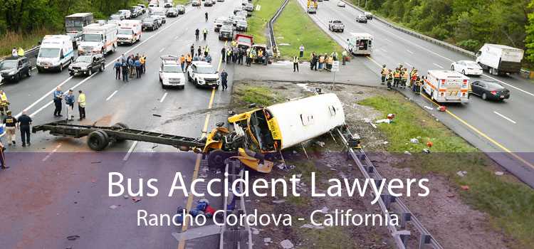 Bus Accident Lawyers Rancho Cordova - California