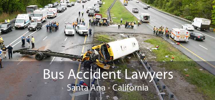 Bus Accident Lawyers Santa Ana - California