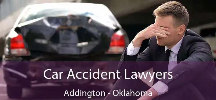 Car Accident Lawyers Addington - Oklahoma