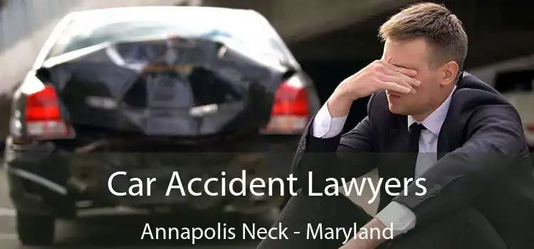 Car Accident Lawyers Annapolis Neck - Maryland