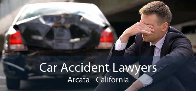 Car Accident Lawyers Arcata - California