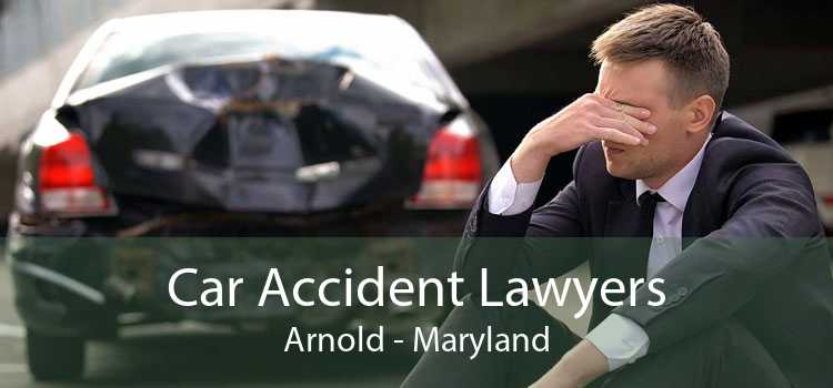 Car Accident Lawyers Arnold - Maryland