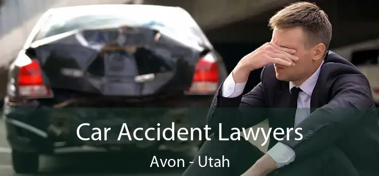 Car Accident Lawyers Avon - Utah