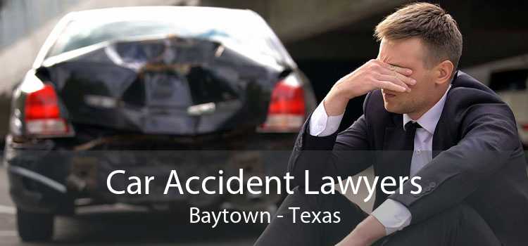 Car Accident Lawyers Baytown - Texas