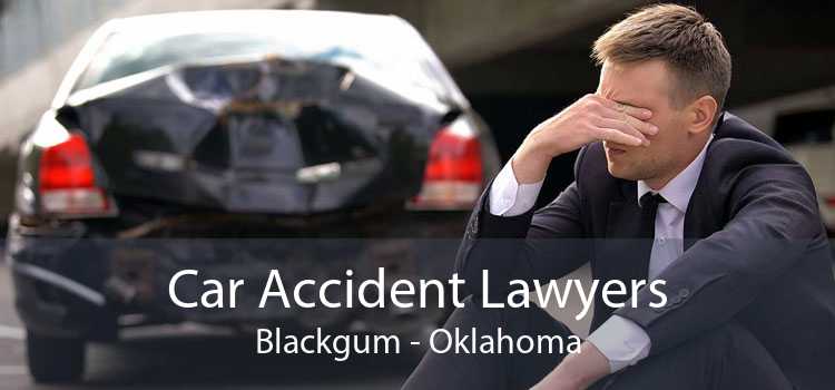 Car Accident Lawyers Blackgum - Oklahoma