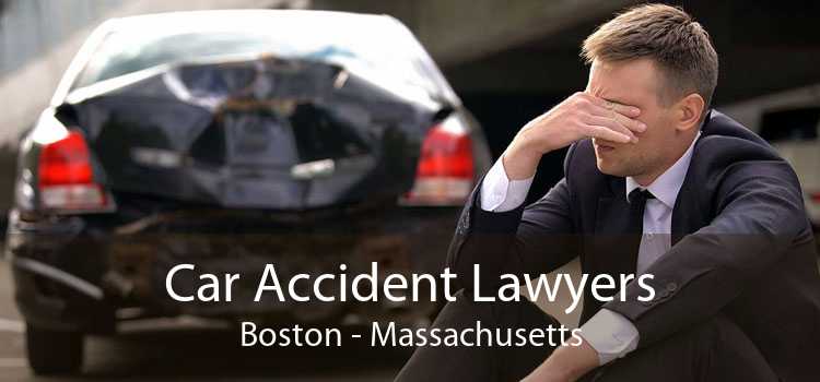 Car Accident Lawyers Boston - Massachusetts