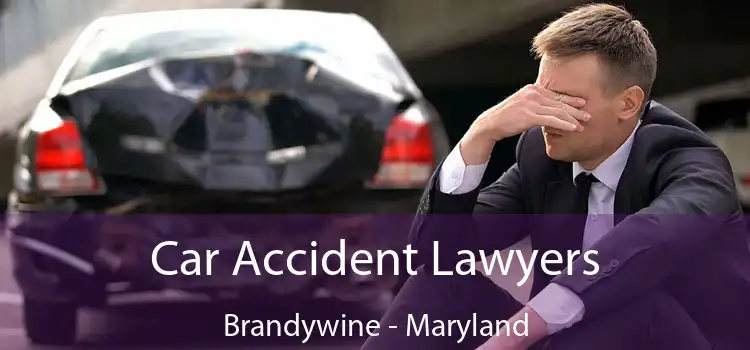 Car Accident Lawyers Brandywine - Maryland