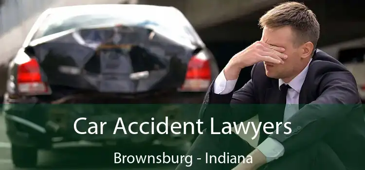 Car Accident Lawyers Brownsburg - Indiana