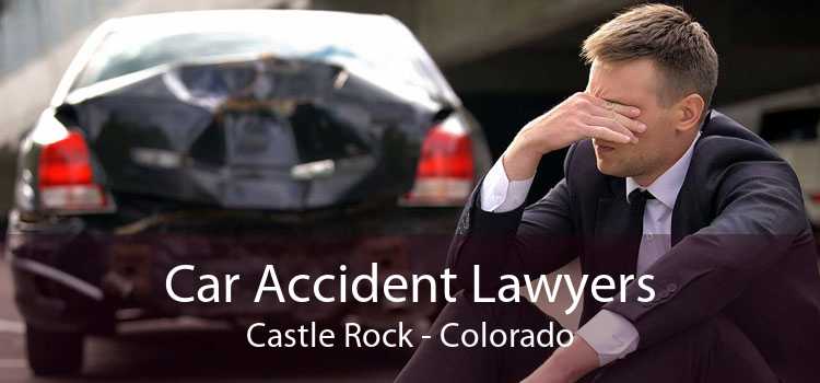 Car Accident Lawyers Castle Rock - Colorado