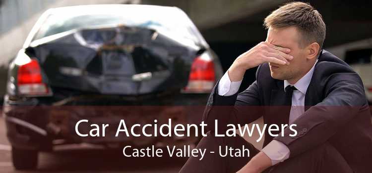 Car Accident Lawyers Castle Valley - Utah