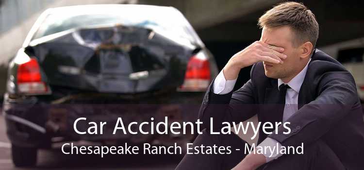 Car Accident Lawyers Chesapeake Ranch Estates - Maryland