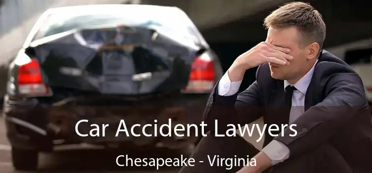 Car Accident Lawyers Chesapeake - Virginia