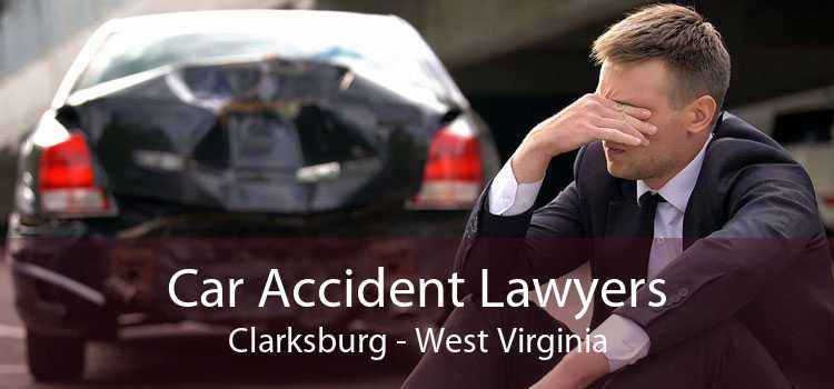 Car Accident Lawyers Clarksburg - West Virginia