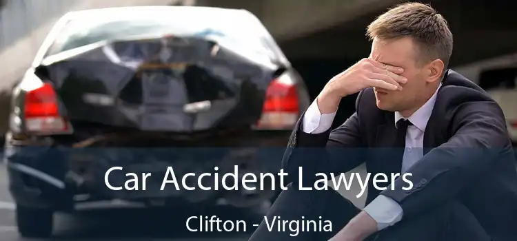 Car Accident Lawyers Clifton - Virginia