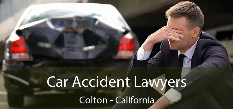 Car Accident Lawyers Colton - California