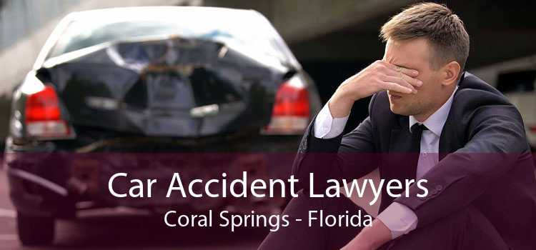 Car Accident Lawyers Coral Springs - Florida