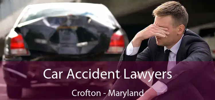 Car Accident Lawyers Crofton - Maryland
