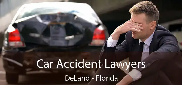 Car Accident Lawyers DeLand - Florida