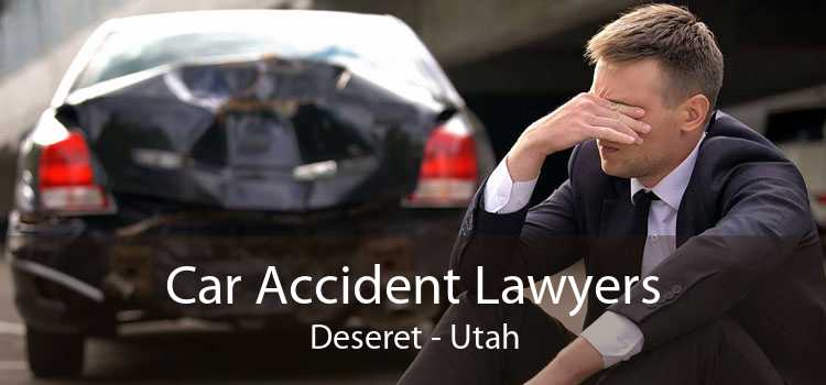 Car Accident Lawyers Deseret - Utah