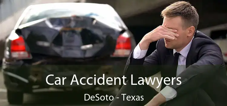 Car Accident Lawyers DeSoto - Texas