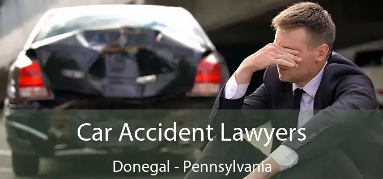 Car Accident Lawyers Donegal - Pennsylvania