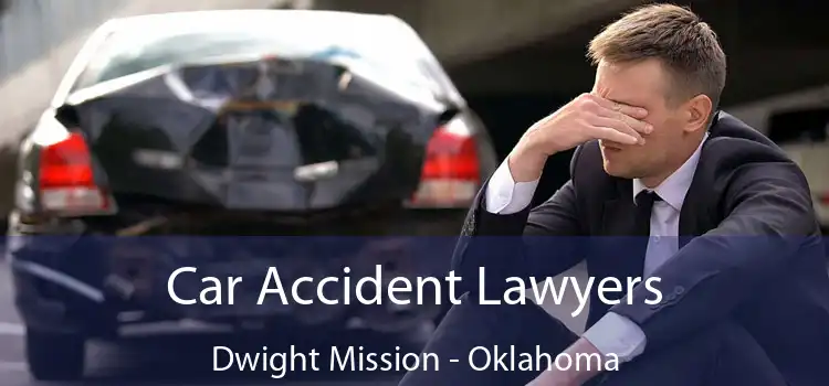 Car Accident Lawyers Dwight Mission - Oklahoma