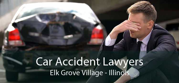 Car Accident Lawyers Elk Grove Village - Illinois