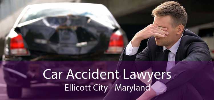 Car Accident Lawyers Ellicott City - Maryland