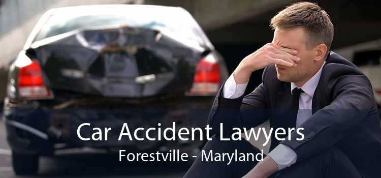 Car Accident Lawyers Forestville - Maryland