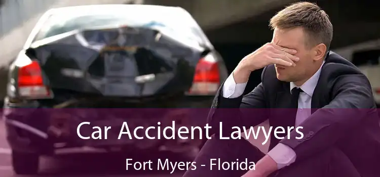 Car Accident Lawyers Fort Myers - Florida