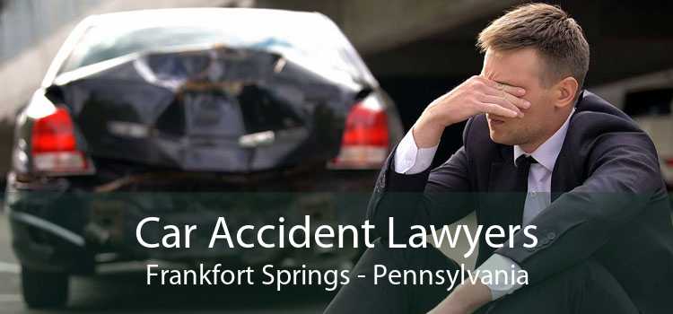 Car Accident Lawyers Frankfort Springs - Pennsylvania