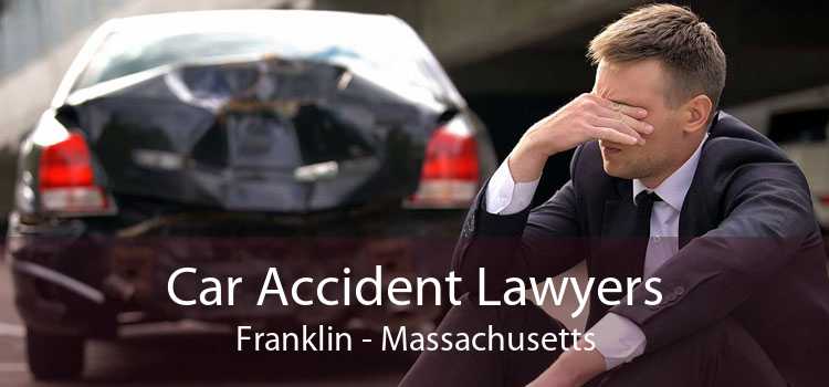 Car Accident Lawyers Franklin - Massachusetts