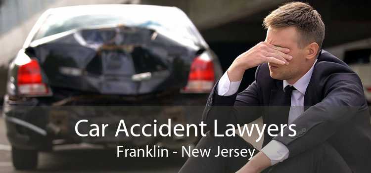 Car Accident Lawyers Franklin - New Jersey