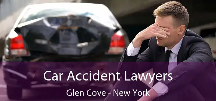 Car Accident Lawyers Glen Cove - New York