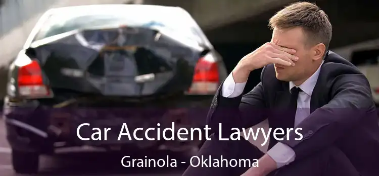 Car Accident Lawyers Grainola - Oklahoma