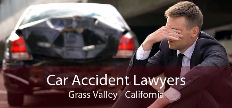 Car Accident Lawyers Grass Valley - California