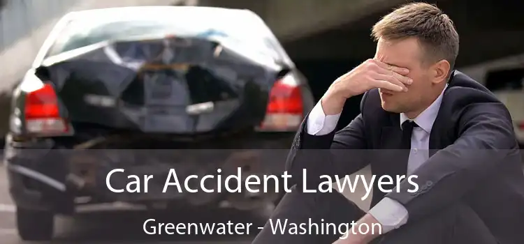 Car Accident Lawyers Greenwater - Washington