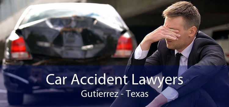 Car Accident Lawyers Gutierrez - Texas