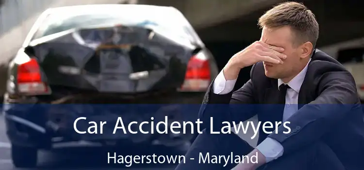 Car Accident Lawyers Hagerstown - Maryland