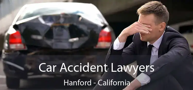 Car Accident Lawyers Hanford - California