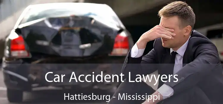 Car Accident Lawyers Hattiesburg - Mississippi