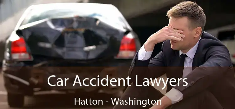 Car Accident Lawyers Hatton - Washington