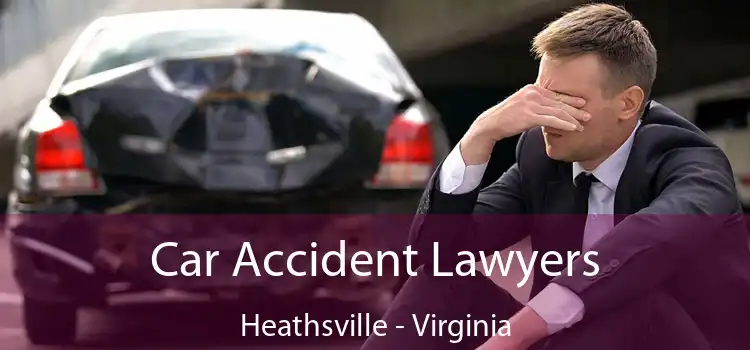 Car Accident Lawyers Heathsville - Virginia