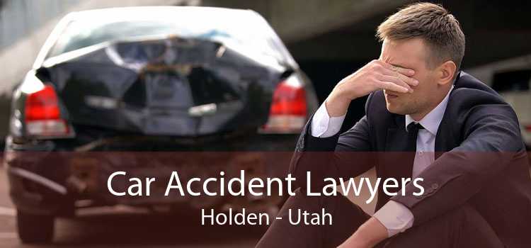 Car Accident Lawyers Holden - Utah